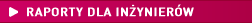 Raporty dla inżynierów
